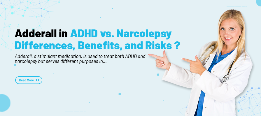 Adderall in ADHD vs. Narcolepsy
